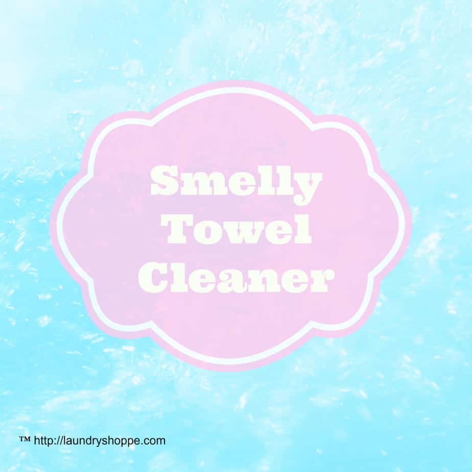 smelly towel cleaner 